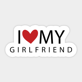 I Love My Girlfriend Sticker